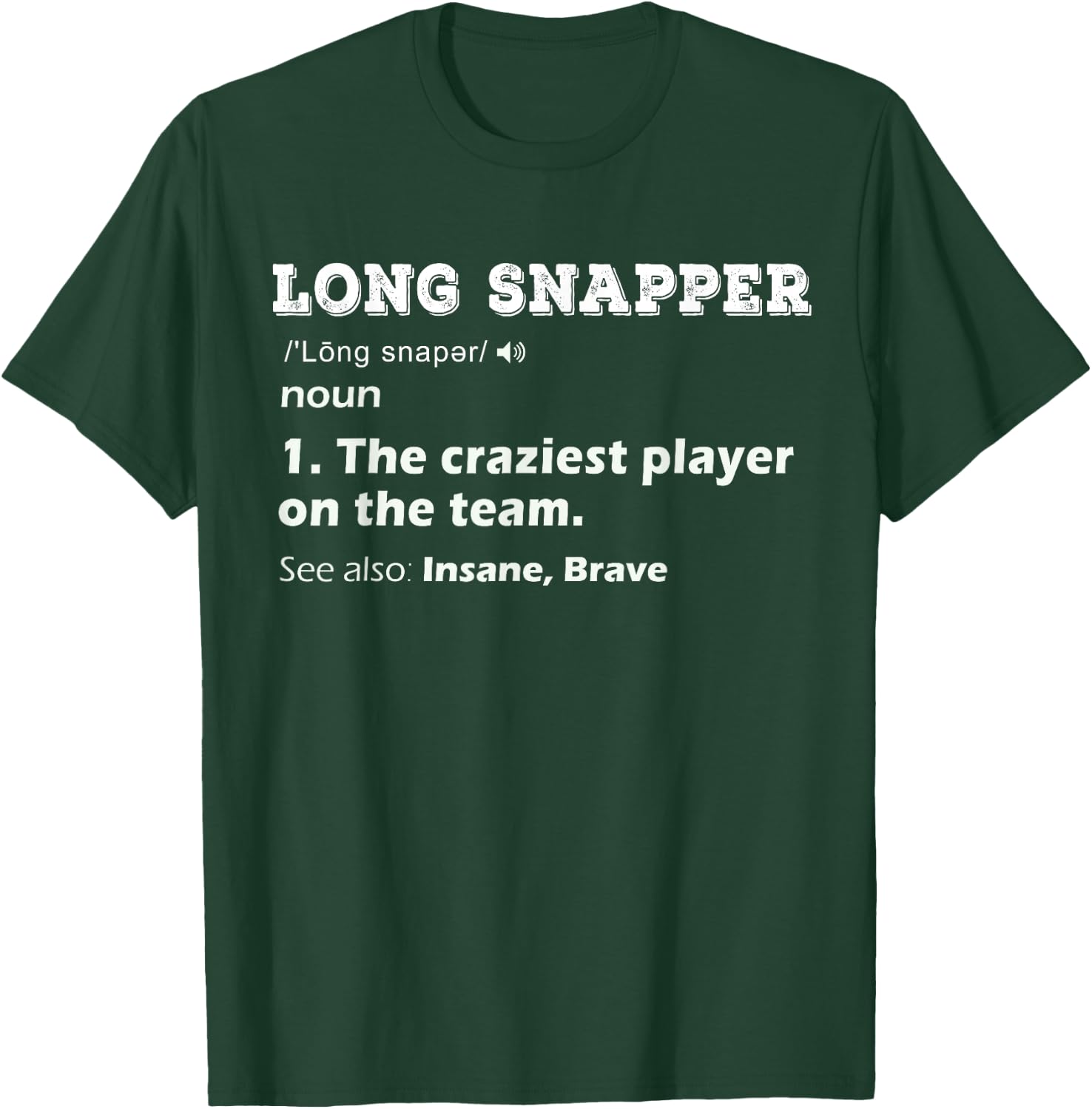 Cool Long Snapper Position Playing Football Team Player Gift T-Shirt - T-Shirt | Forest