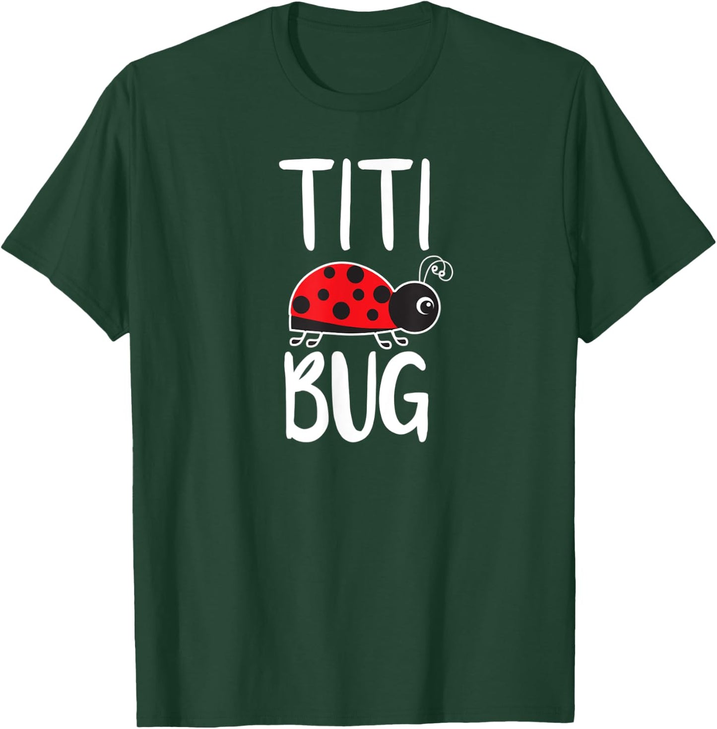 Titi Bug Puerto Rican Aunt Funny Ladybug T-Shirt - T-Shirt | Forest