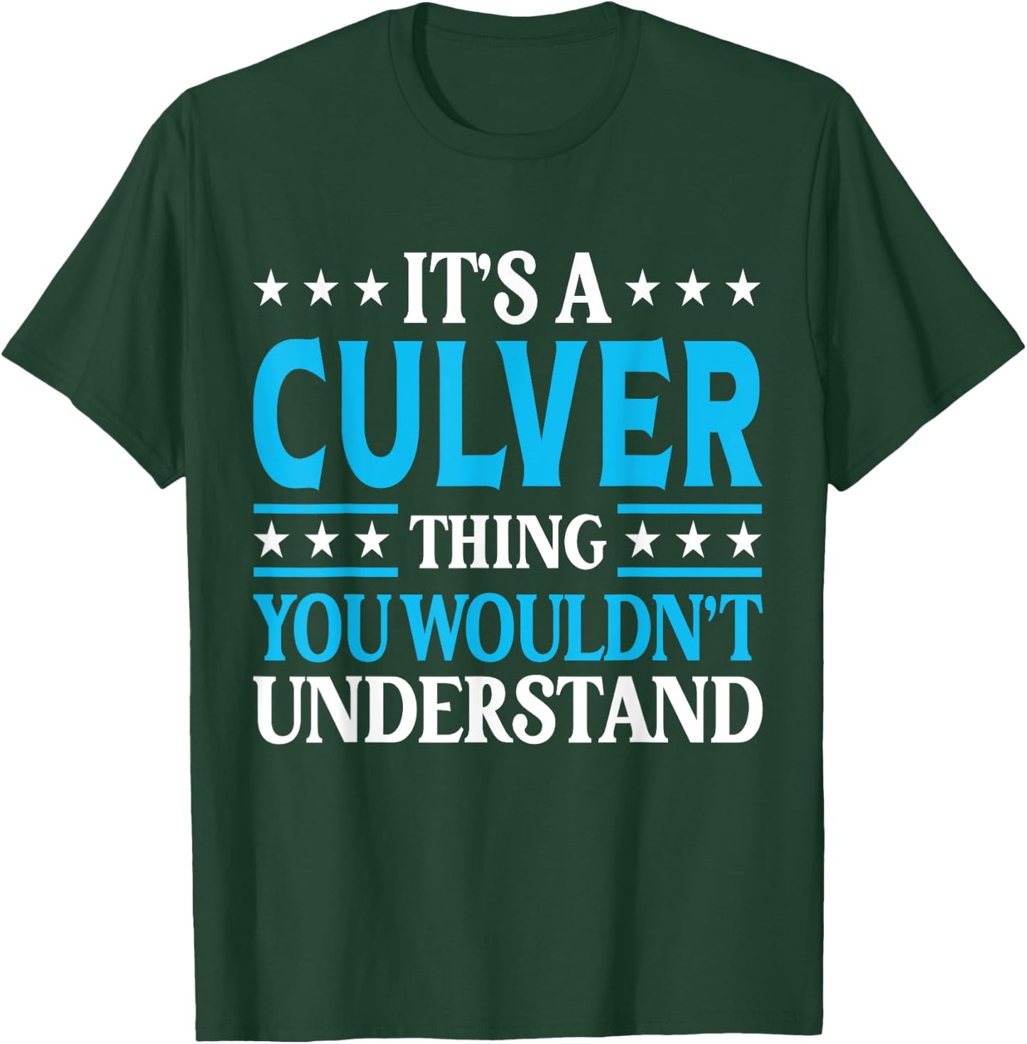 It's A Culver Thing Surname Funny Family Last Name Culver T-Shirt - T-Shirt | Forest
