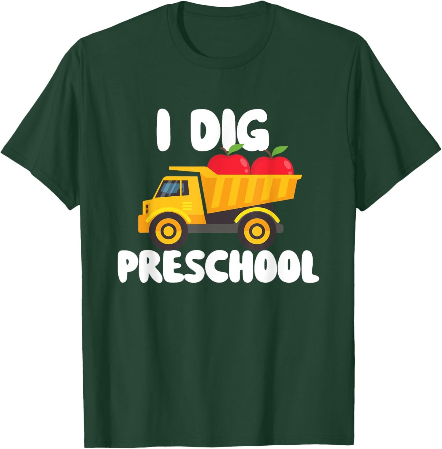 I Dig Preschool - Teacher Student School T-Shirt - T-Shirt | Forest