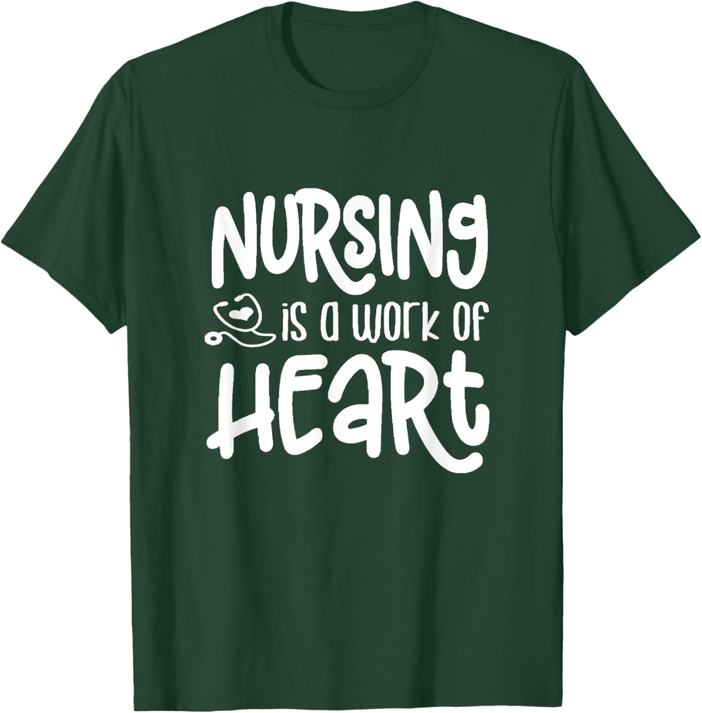 Nursing Work of Heart-Great Gift Nurses, Medical Workers T-Shirt - T-Shirt | Forest