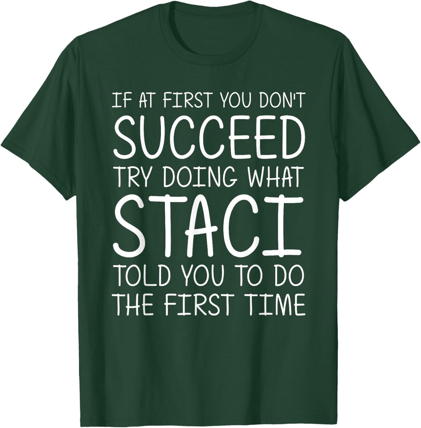 STACI Gift Name Personalized Birthday Funny Christmas Joke T-Shirt - T-Shirt | Forest
