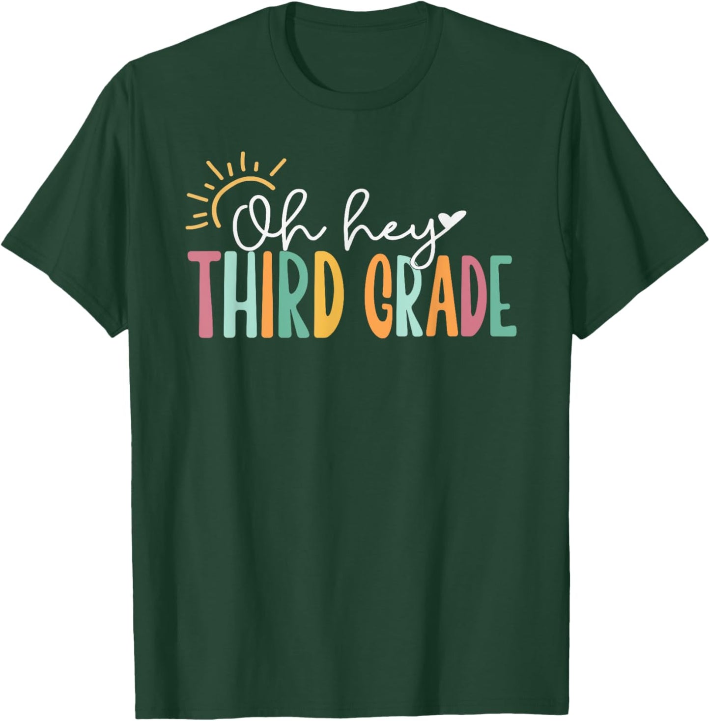 Oh Hey Third, Cute 3rd Grade Team T-Shirt - T-Shirt | Forest
