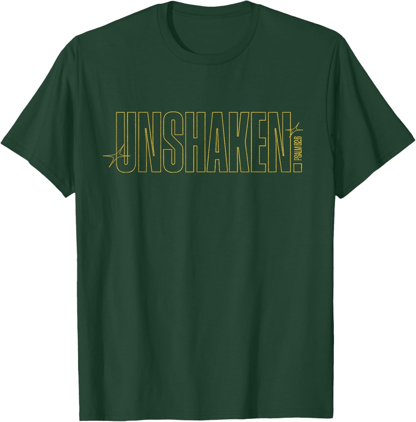 Christian Minimalist: "UNSHAKEN" Psalm 62:6 Bible Church God T-Shirt - T-Shirt | Forest