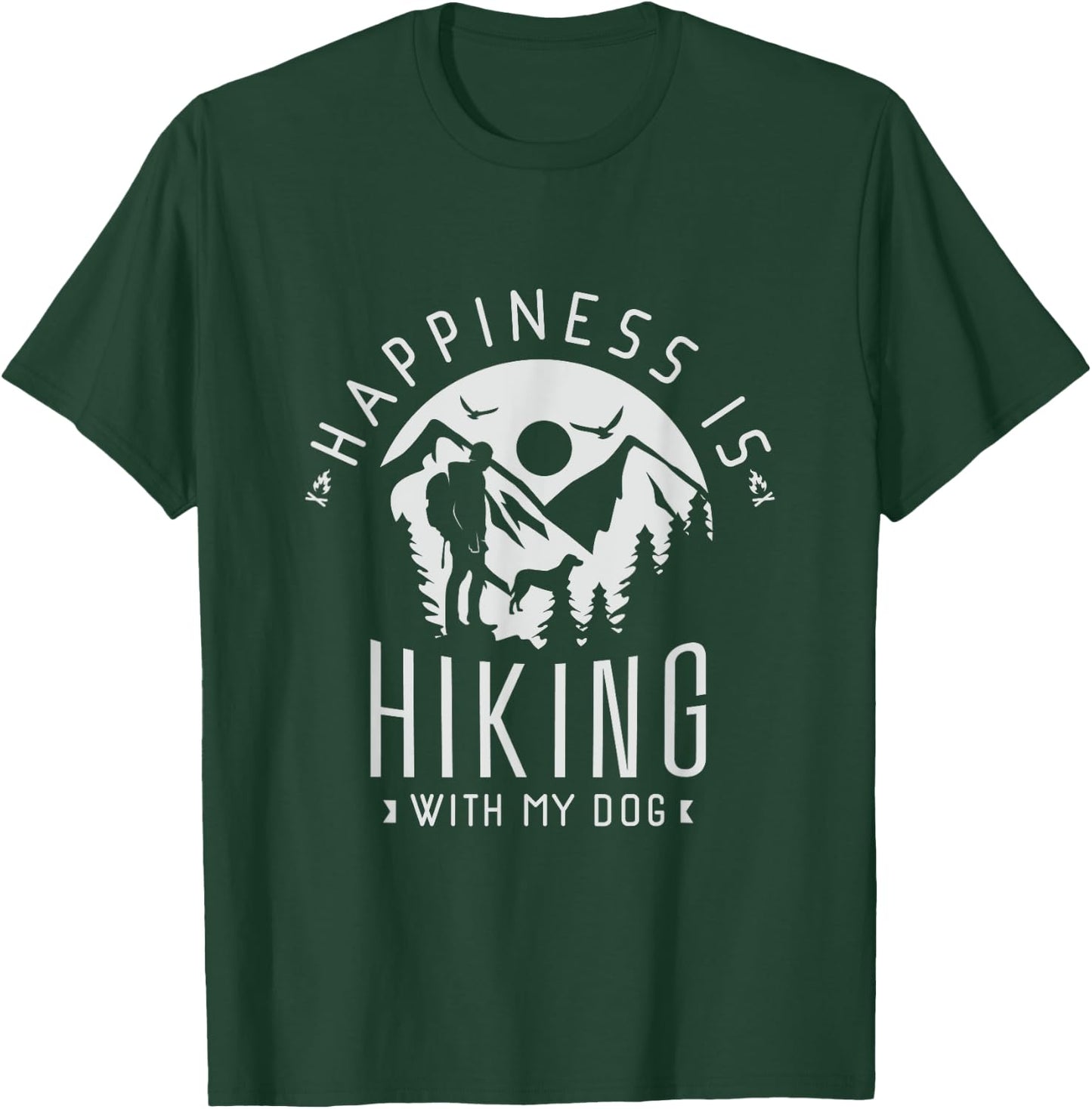 Happiness is hiking with my Dog Hike Climbing Dog Lover Men Women T-Shirt - T-Shirt | Forest