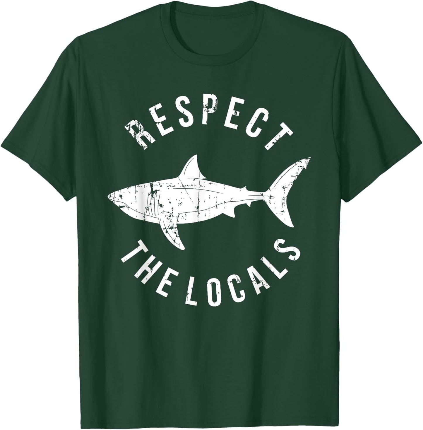 Respect The Locals Shark Ocean Animal Rights Biology Life T-Shirt - T-Shirt | Forest