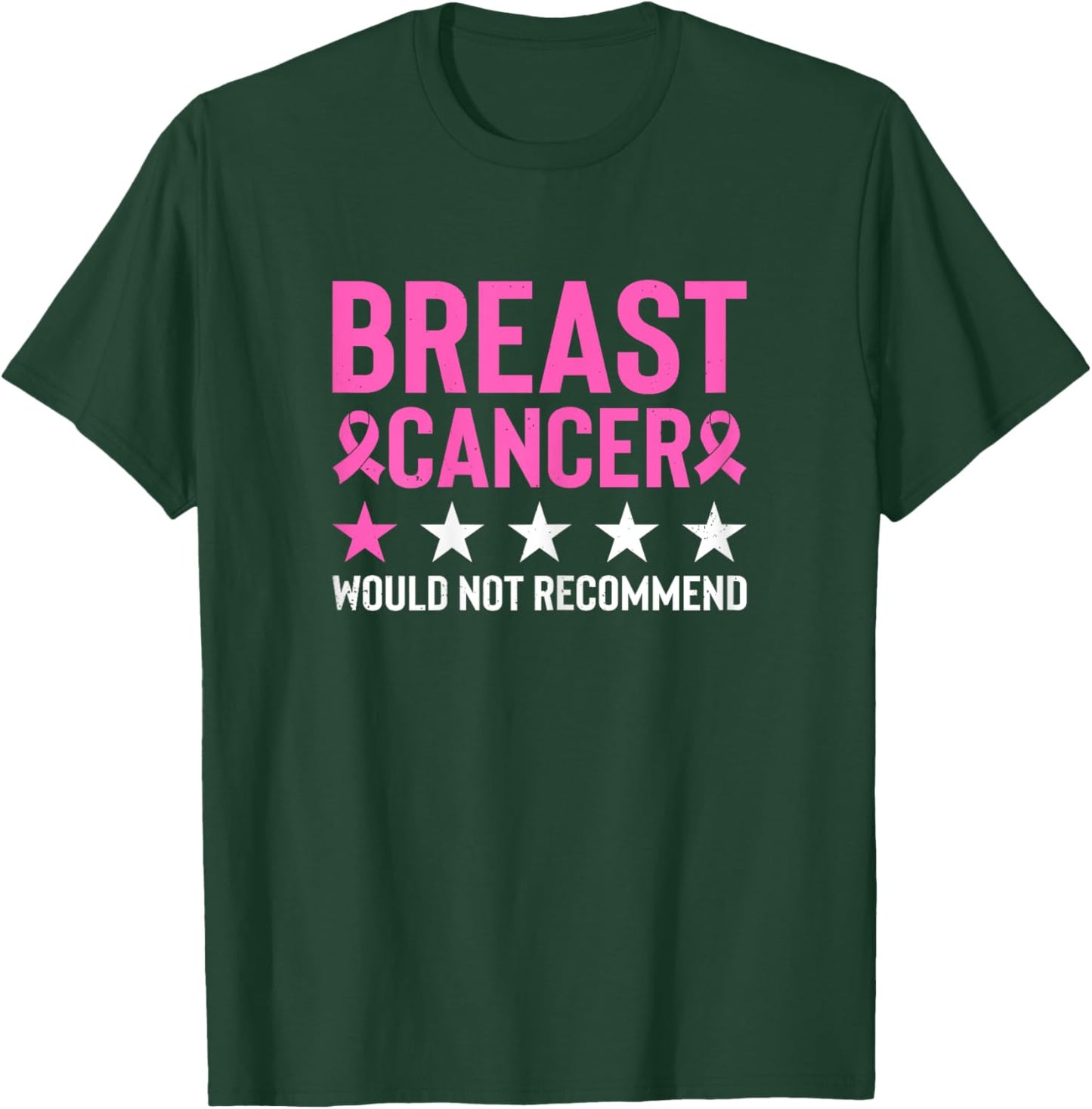 Breast Cancer Would Not Recommend Breast Cancer Awareness T-Shirt - T-Shirt | Forest