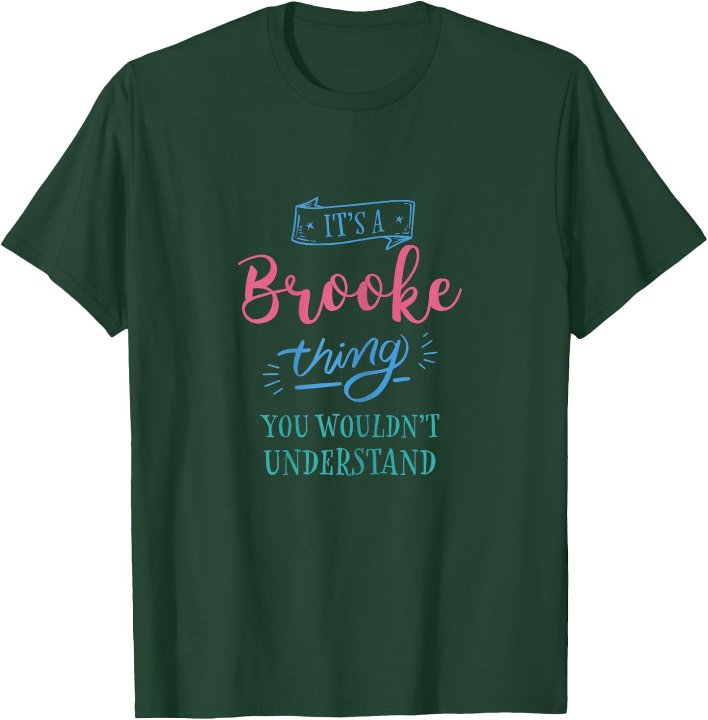 Cute Brooke Thing Personalized Name Gifts T-Shirt - T-Shirt | Forest