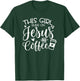 This Girl Runs On Jesus & Coffee, Spiritual Christian T-Shirt - T-Shirt | Forest