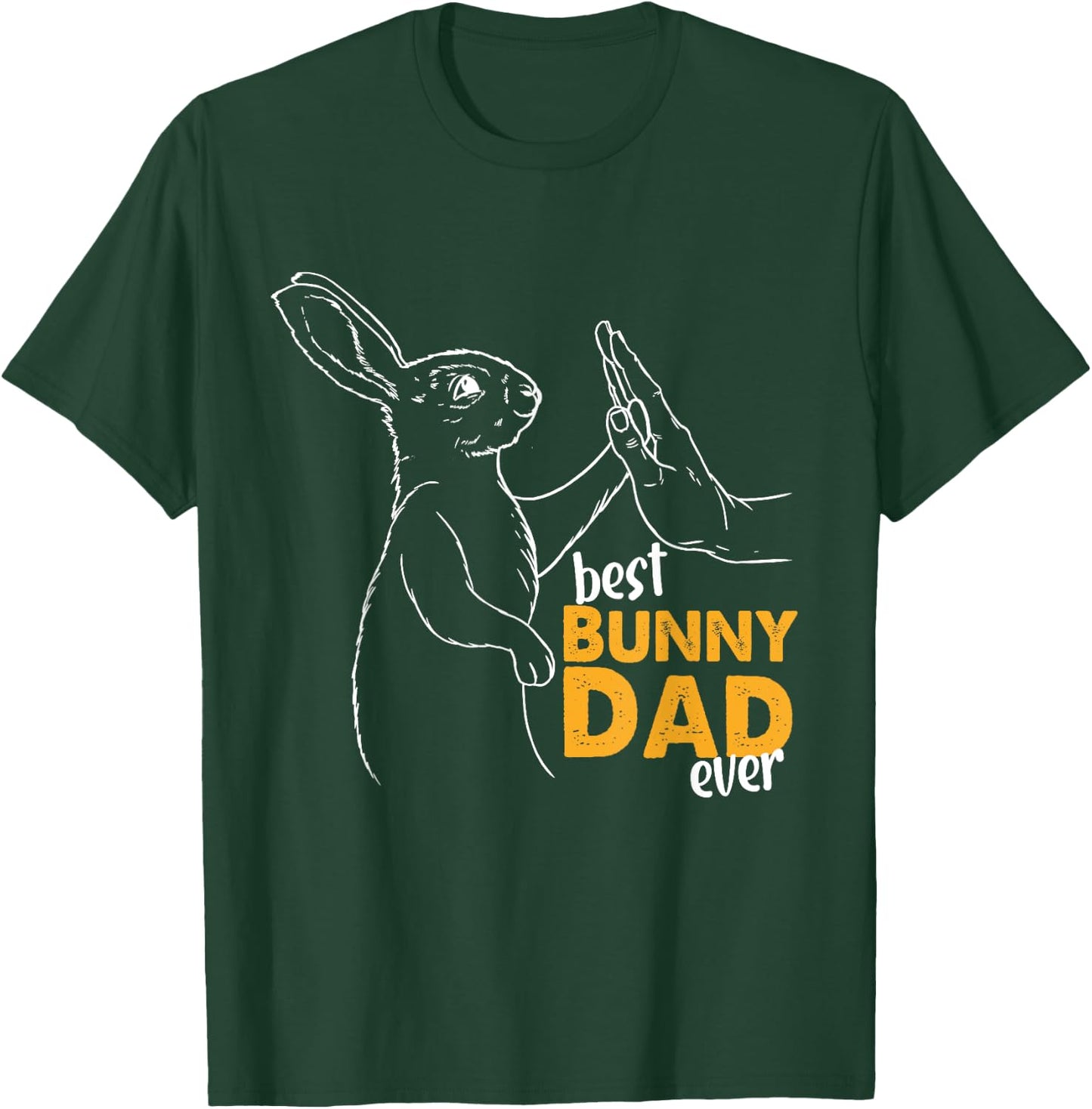 Best Bunny Dad Ever Rabbit Daddy Bunny Father Bunny T-Shirt - T-Shirt | Forest