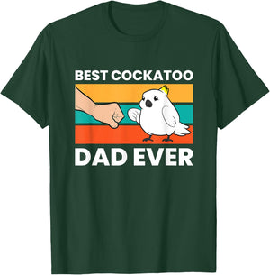 Best Cockatoo Dad Ever Cockatoo Pet Cockatoo T-Shirt - T-Shirt | Forest