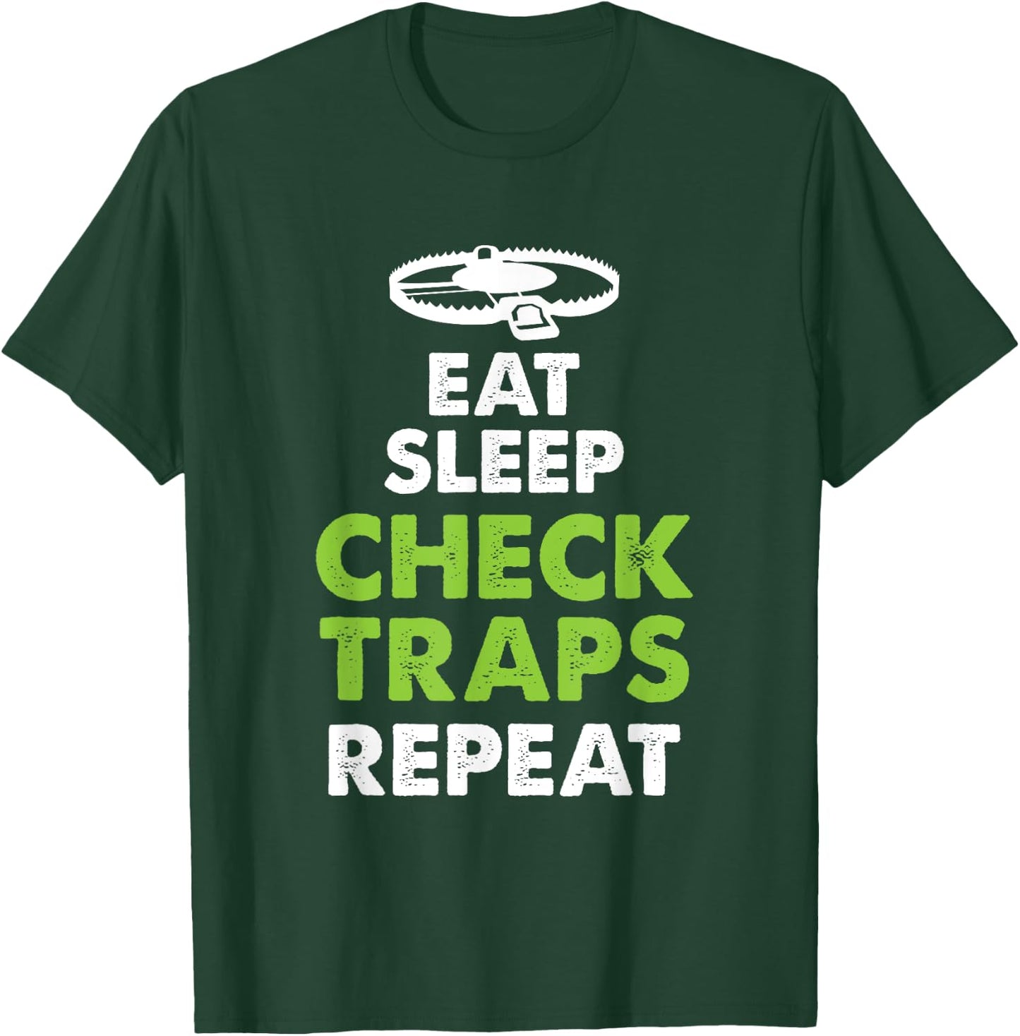 Eat Sleep Check Traps Repeat Animal Trapper Hunting T-Shirt - T-Shirt | Forest
