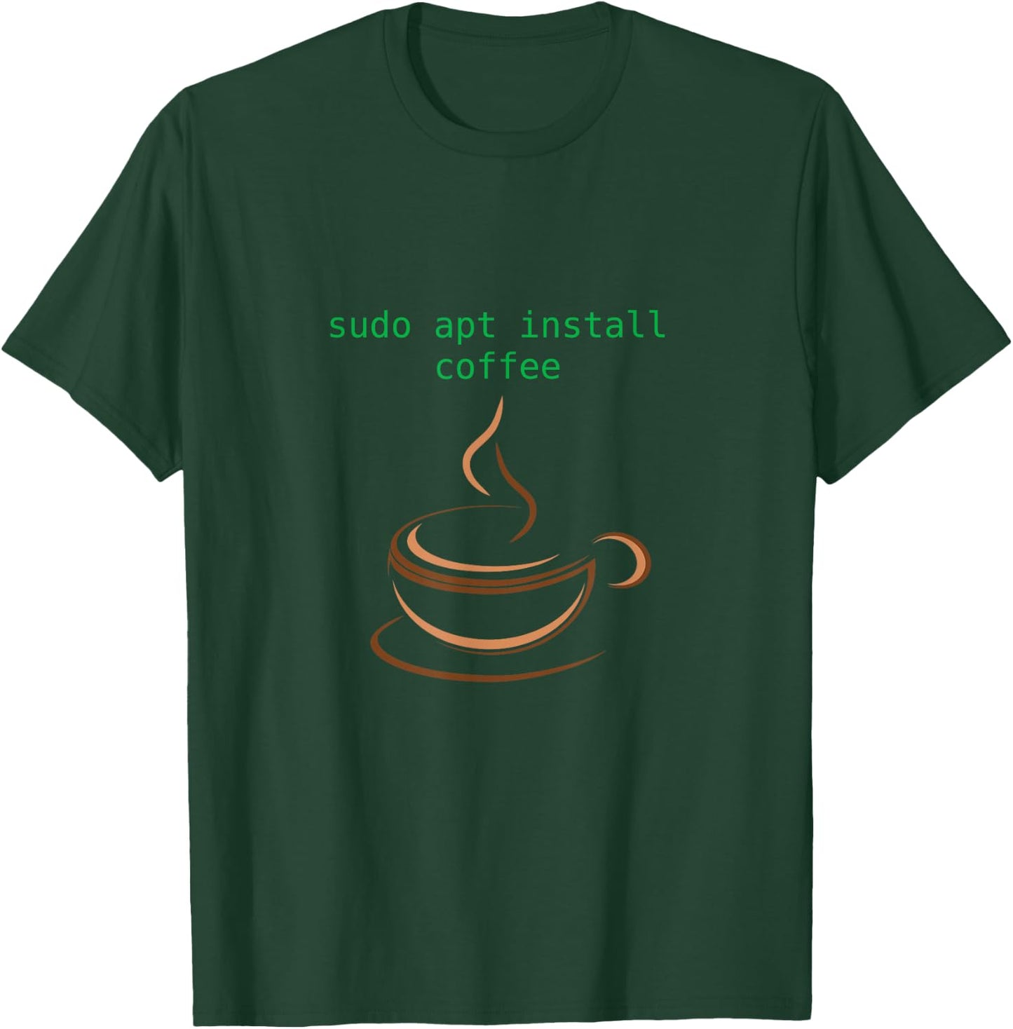 Sudo Apt Install Coffee Linux Joke Meme T-Shirt - T-Shirt | Forest