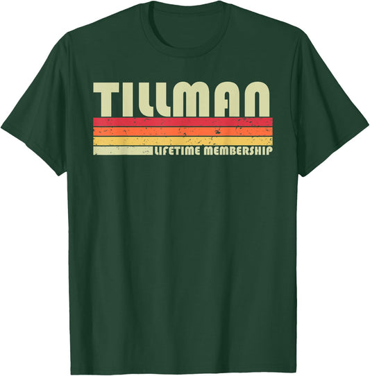 TILLMAN Surname Funny Retro Vintage 80s 90s Birthday Reunion T-Shirt - T-Shirt | Forest