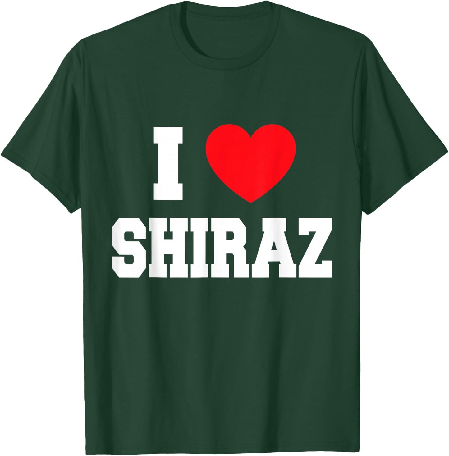 I Love Shiraz T-Shirt - T-Shirt | Forest