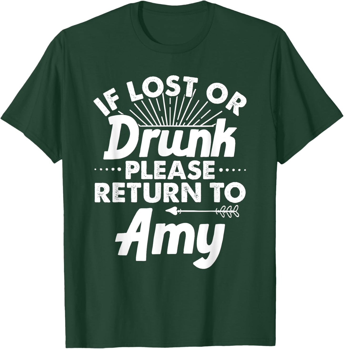 If Lost Or Drunk Please Return To AMY Gift Name Women T-Shirt - T-Shirt | Forest