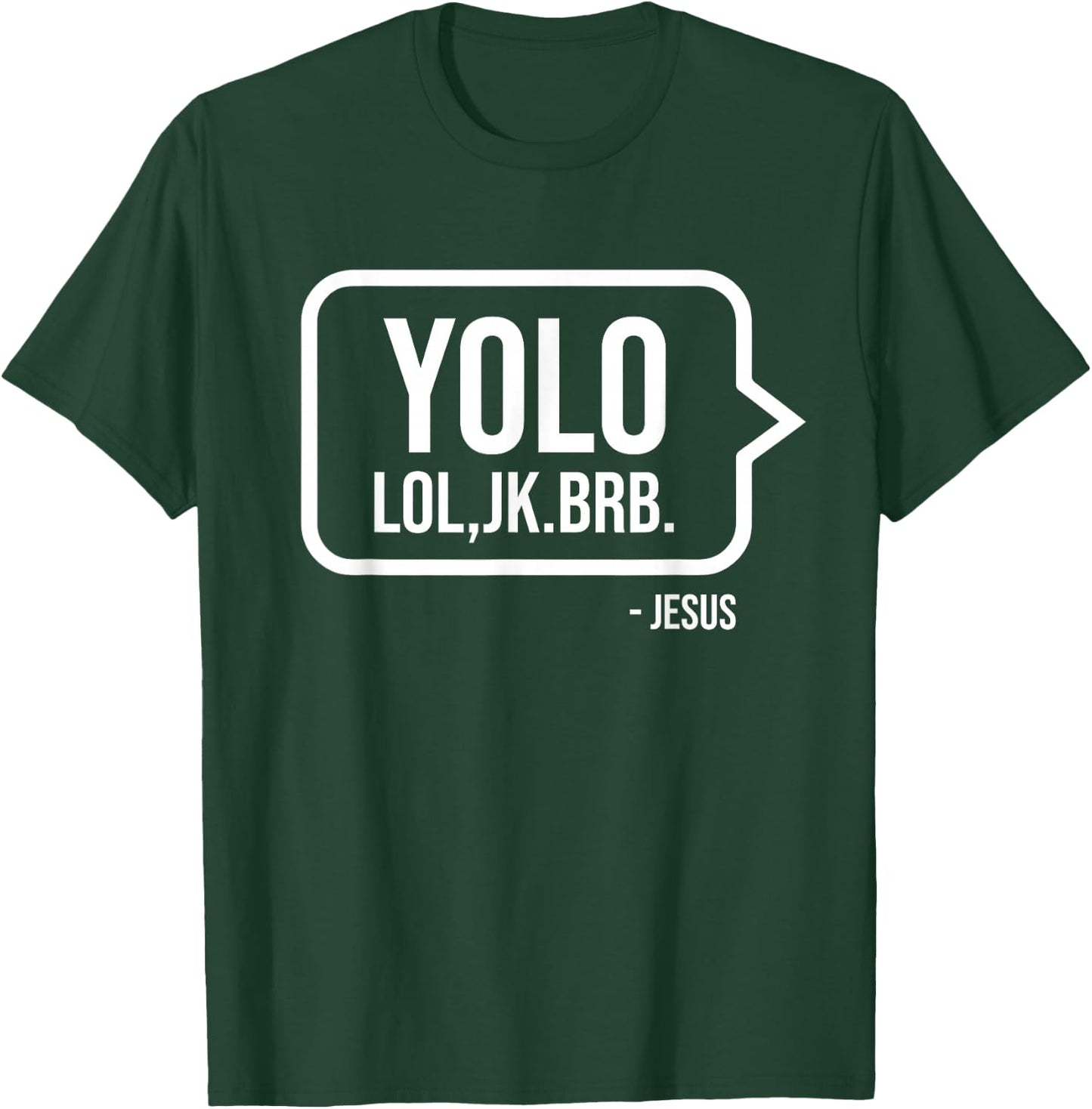 YOLO JK BRB Jesus Christian Humor Catholic Resurrection Gift T-Shirt - T-Shirt | Forest
