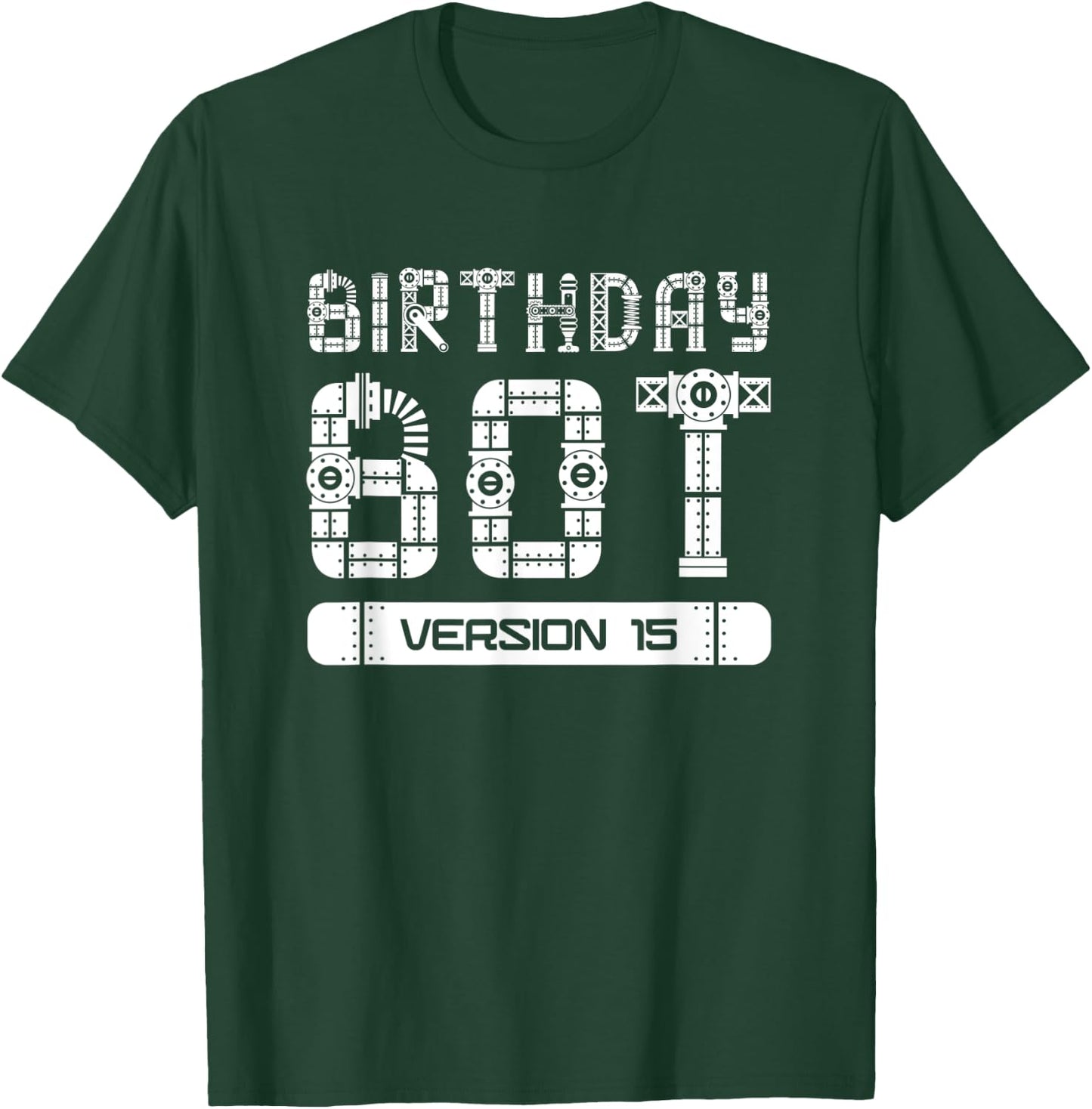 15 Year Old 15th Birthday Bot Version 15 | Robot Birthday T-Shirt - T-Shirt | Forest