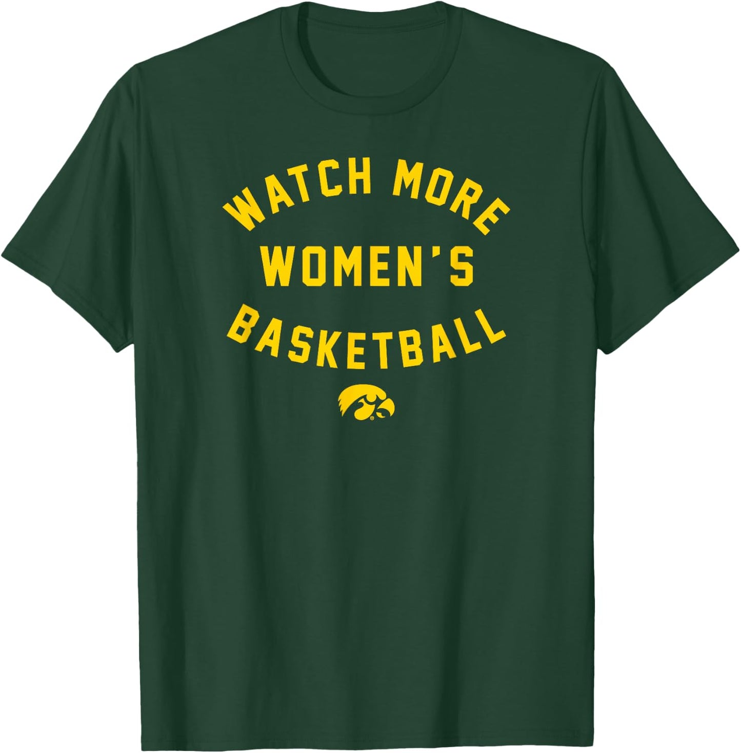 Iowa Hawkeyes: Watch More WBB - Iowa Basketball Licensed T-Shirt - T-Shirt | Forest