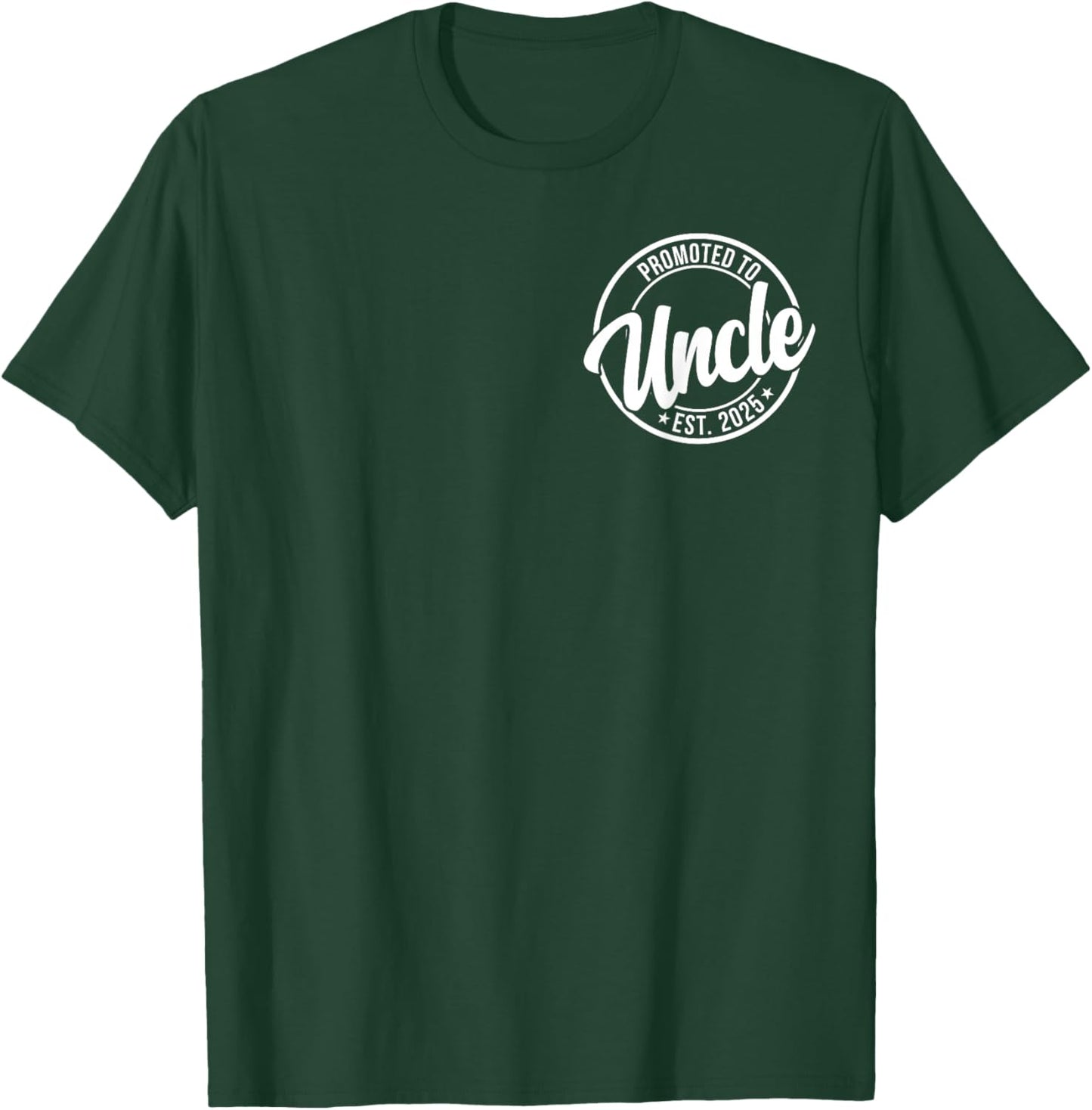 Soon To Be Uncle Announcement Promoted to Uncle Est. 2025 T-Shirt - T-Shirt | Forest
