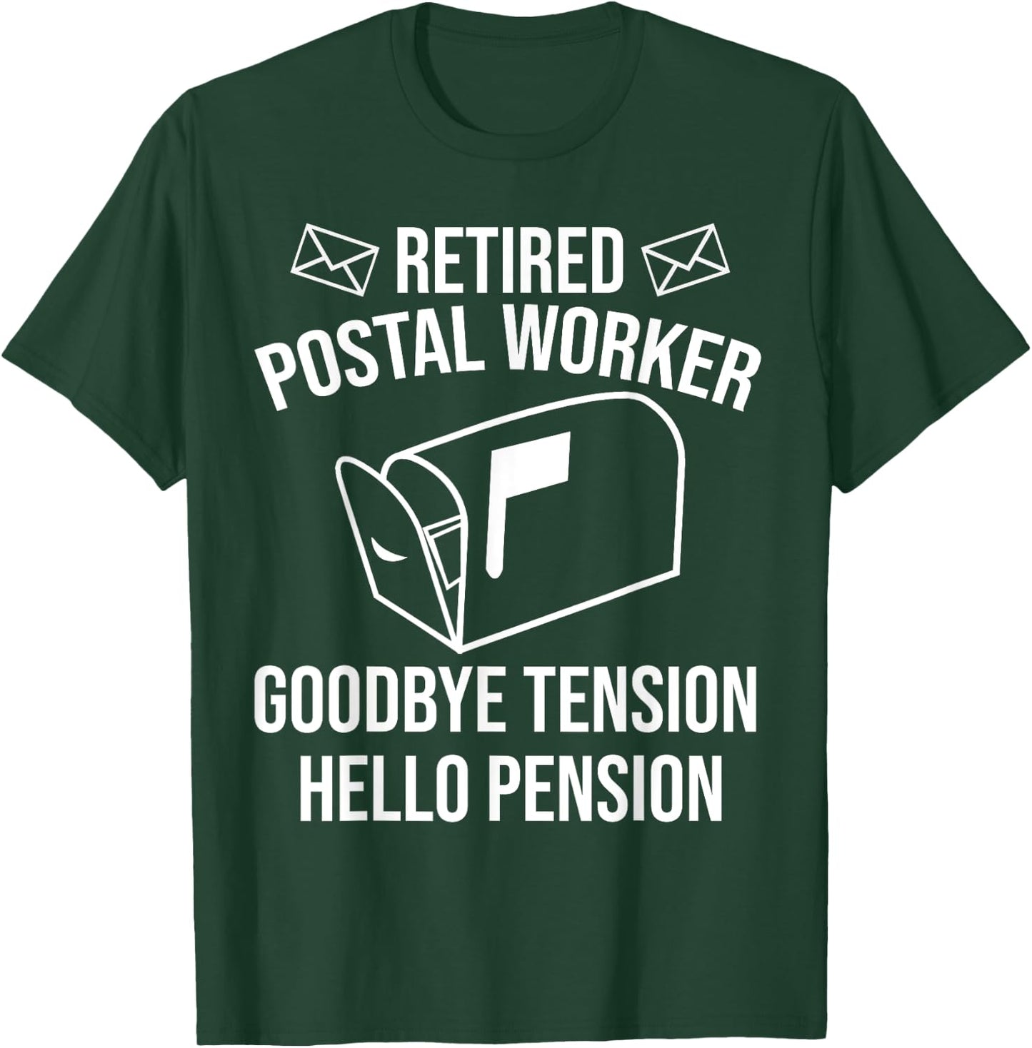 Cute Retired Mailman Post Worker Humor Fan Designs Funny Postal Retirement Gift Goodbye Tension Hello Pension T-Shirt - T-Shirt | Forest
