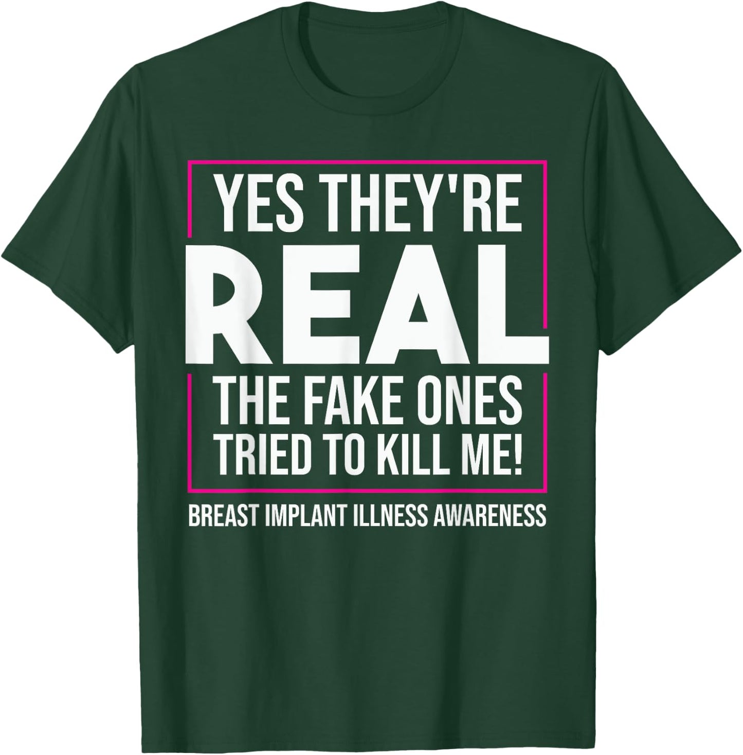 Funny Yes They're Real | Cute Breast Implant Illness Gift T-Shirt - T-Shirt | Forest