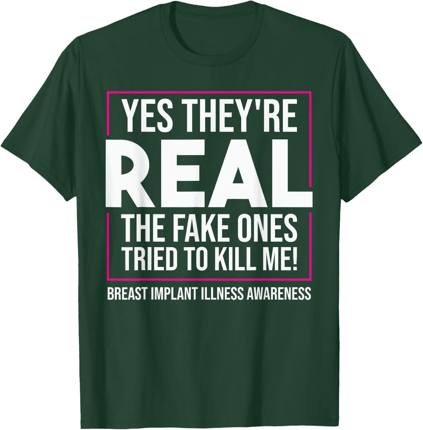 Funny Yes They're Real | Cute Breast Implant Illness Gift T-Shirt - T-Shirt | Forest