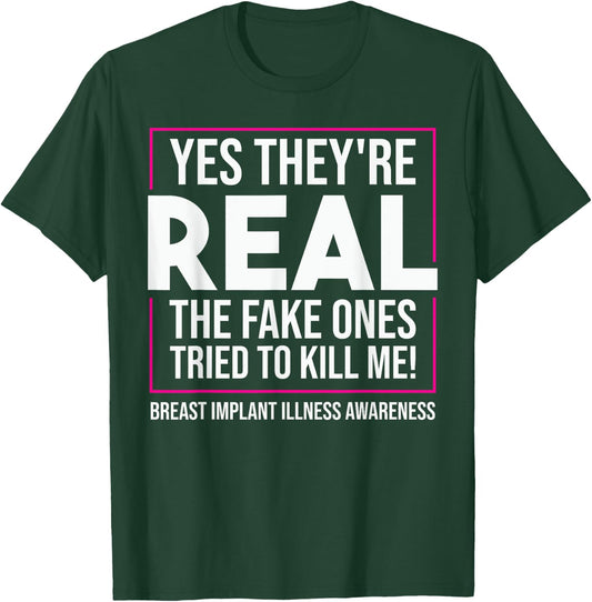 Funny Yes They're Real | Cute Breast Implant Illness Gift T-Shirt - T-Shirt | Forest