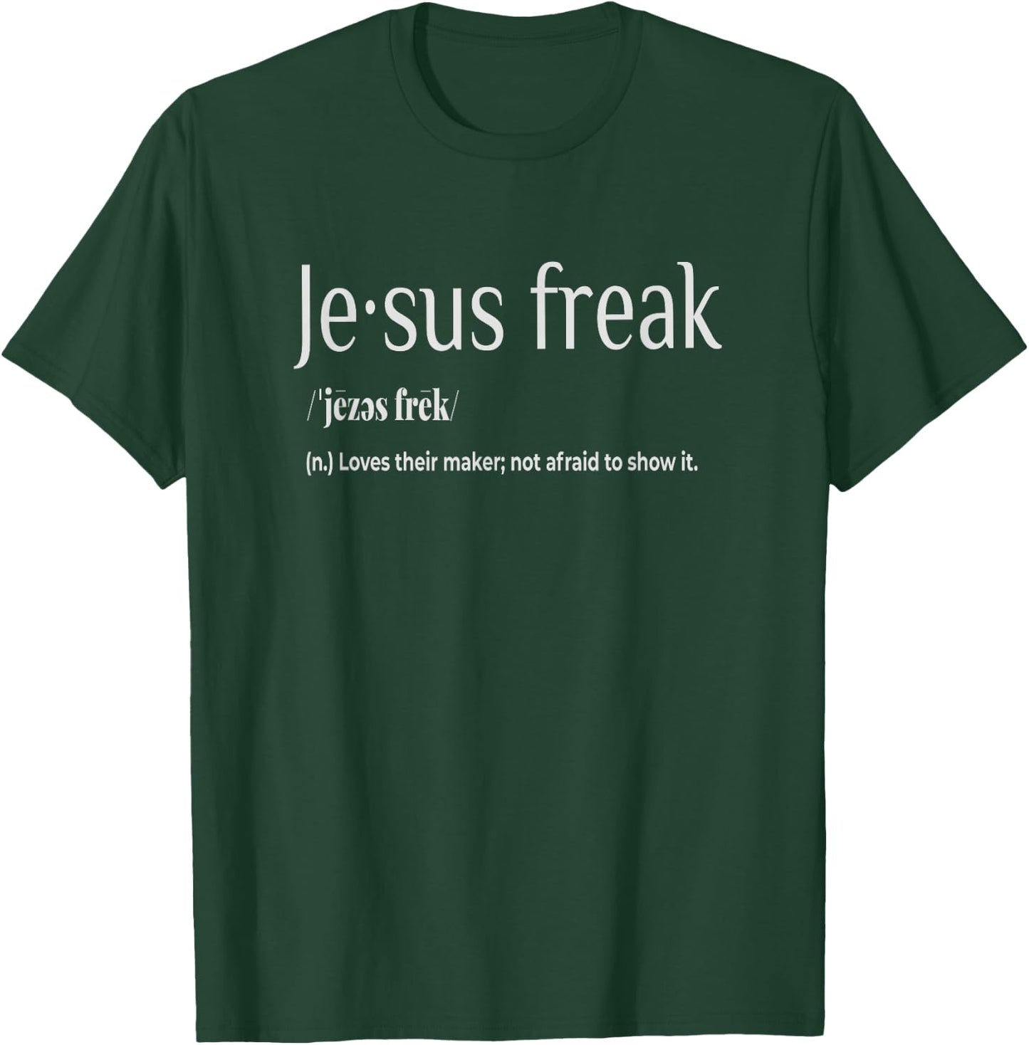 Jesus Freak Funny Christian Calligraphy Faith In God T-Shirt - T-Shirt | Forest