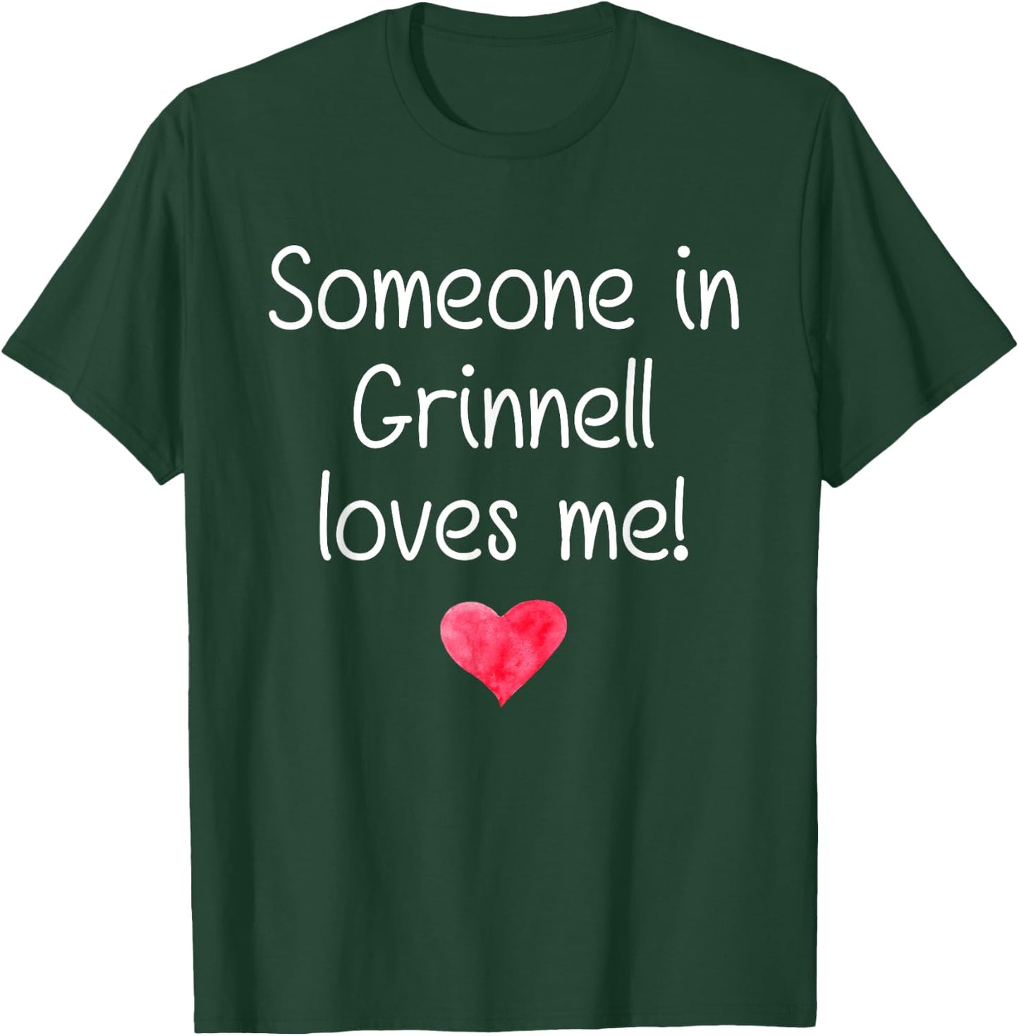 Someone In GRINNELL IA IOWA Loves Me City Home Roots T-Shirt - T-Shirt | Forest