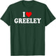 I Love Greeley Colorado Hometown Classic T-Shirt - T-Shirt | Forest