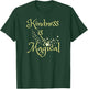 Magic Wand Kindness is Magical Positive Message T-Shirt - T-Shirt | Forest