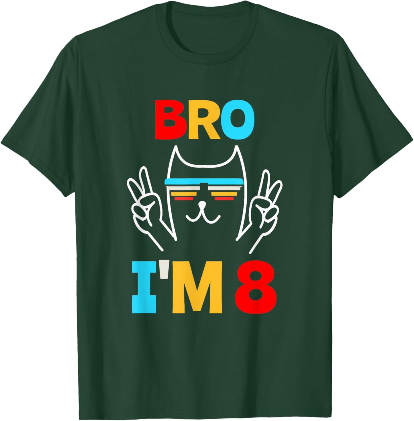 Bro I'm 8 T-Shirt - T-Shirt | Forest
