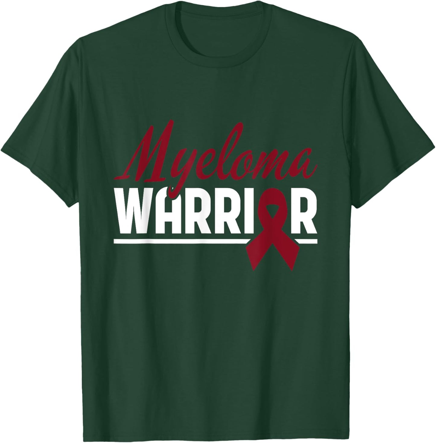 Myeloma Warrior Multiple Myeloma Cancer Awareness T-Shirt - T-Shirt | Forest