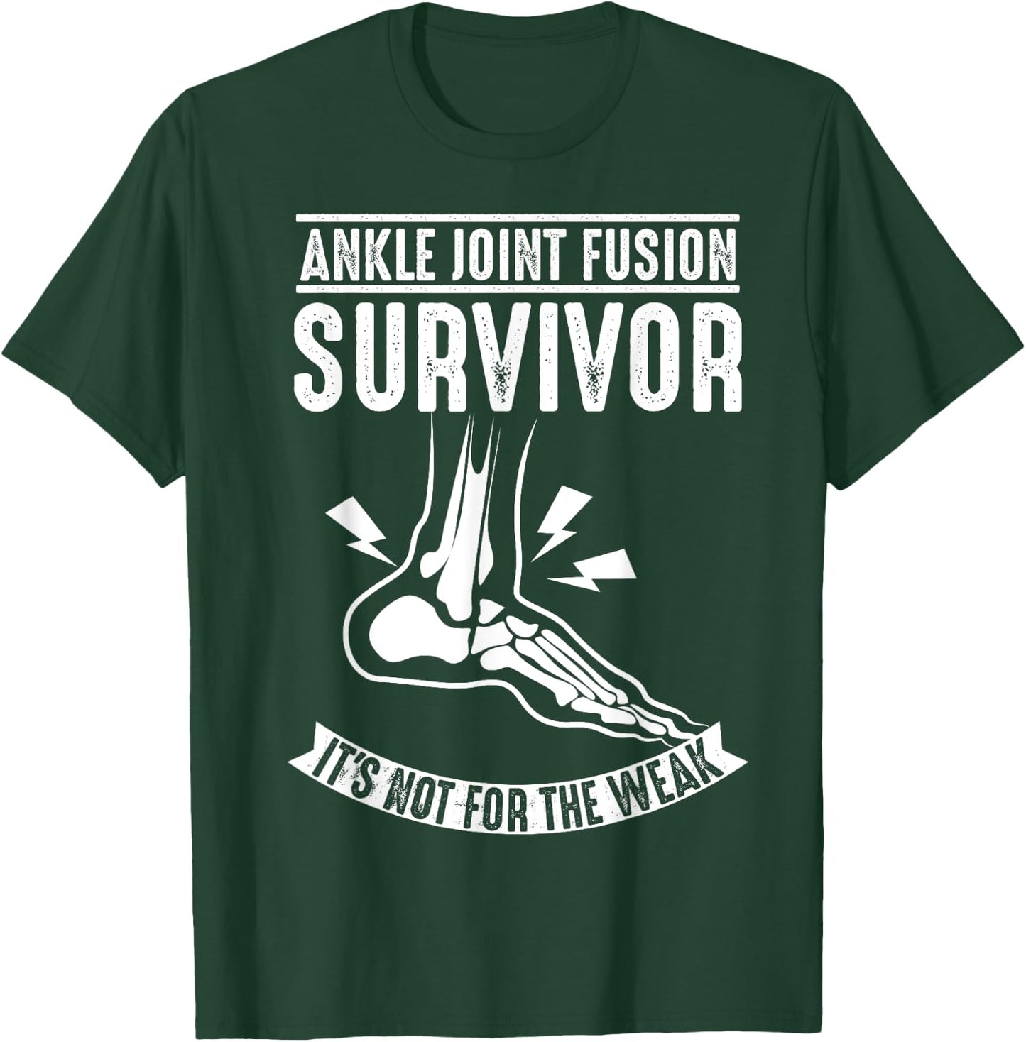 Cool Ankle Joint Fusion Survivor | Funny Bone Fuse Gift T-Shirt - T-Shirt | Forest