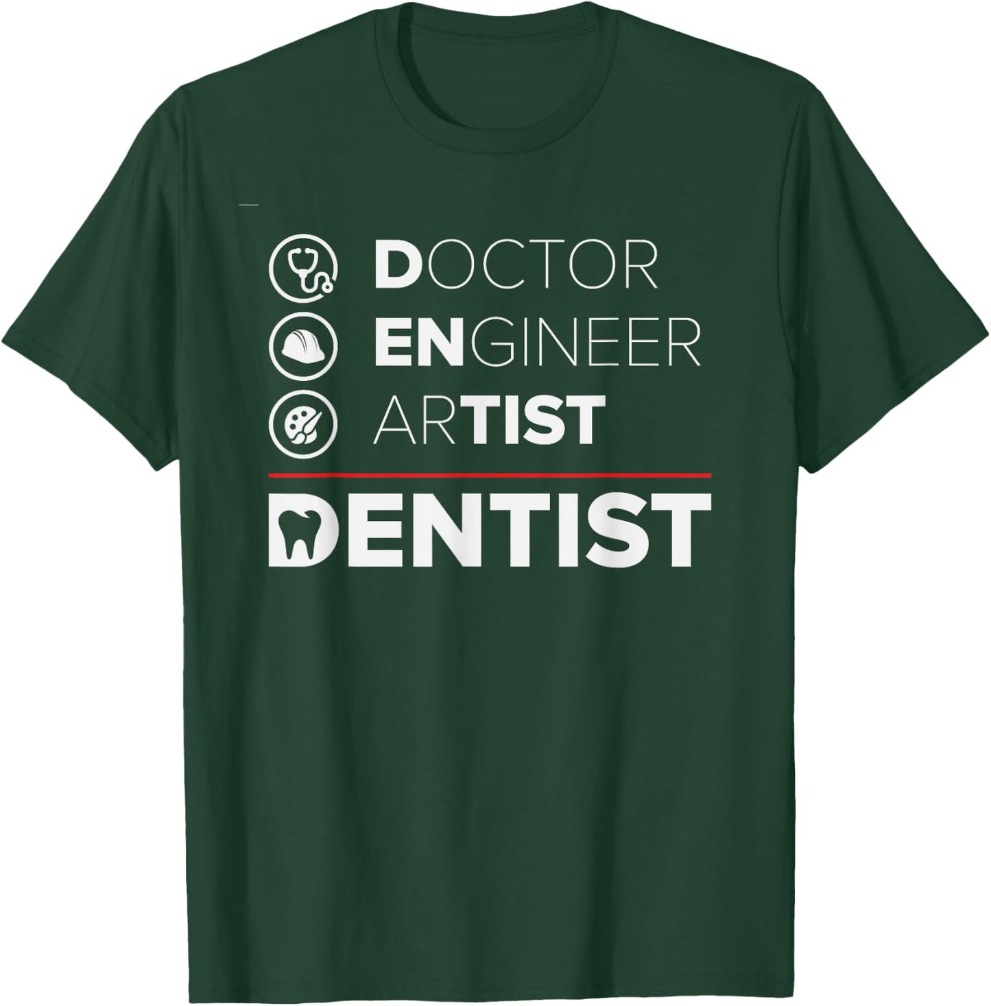 Funny Dentist Gifts Dentistry Dental Dentists T-Shirt - T-Shirt | Forest
