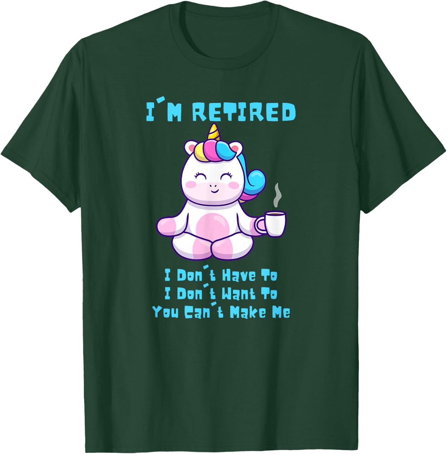 I'm Retired Funny Yoga Unicorn Coffee Retirement Gift T-Shirt - T-Shirt | Forest