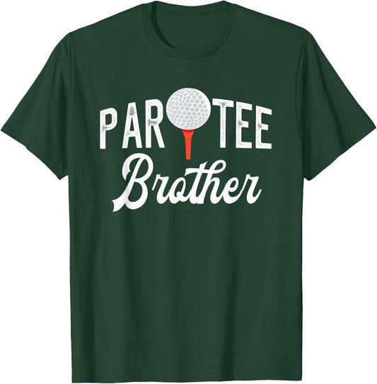 Par Brother Funny Partee Golf Pun For Brother T-Shirt - T-Shirt | Forest