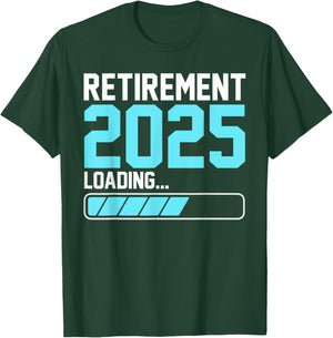 Retirement 2025 Loading Funny Retiring Retired Men Women T-Shirt - T-Shirt | Forest