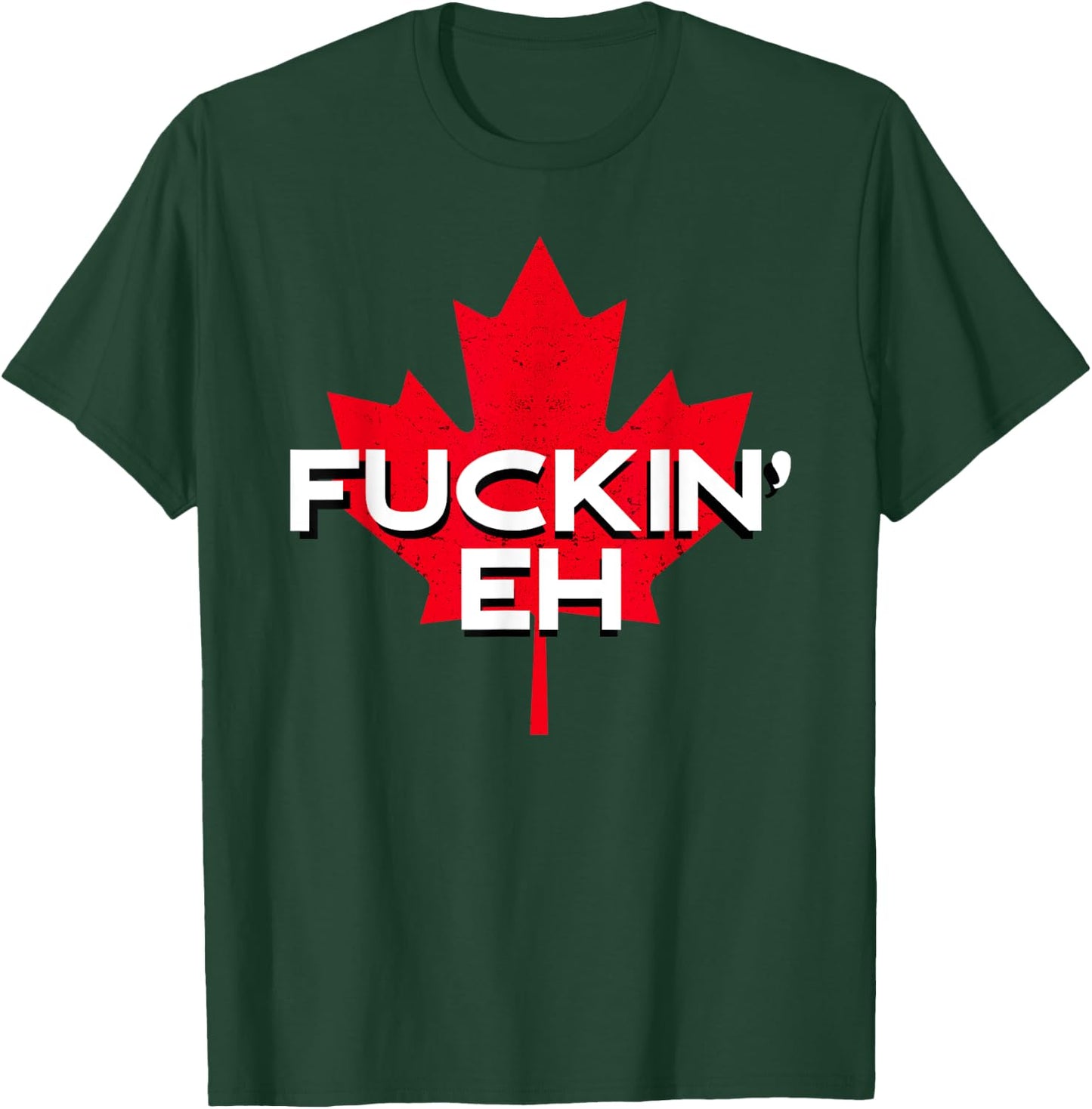 Fuckin' Eh Canadian Flag Maple Leaf Funny Canada Moose Elk T-Shirt - T-Shirt | Forest