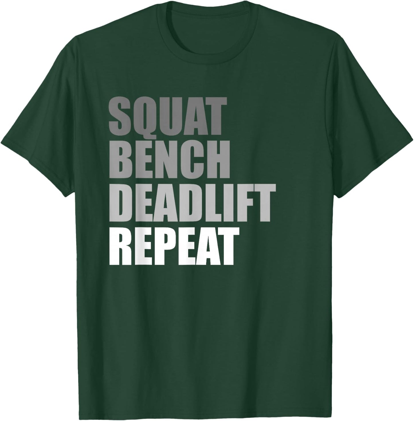Squat Bench Deadlift Repeat Powerlifting Weightlifting Quote T-Shirt - T-Shirt | Forest