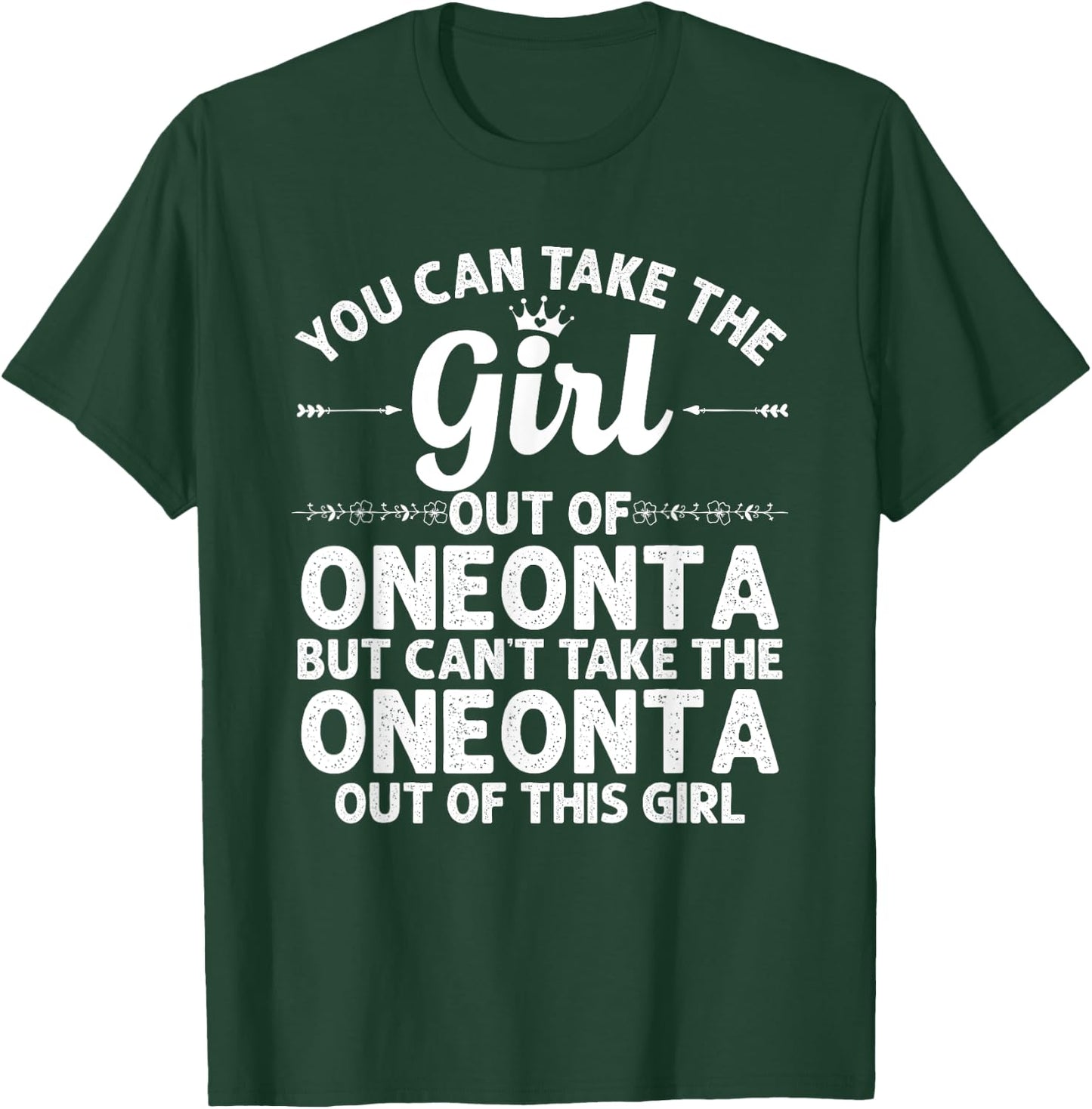 Girl Out Of ONEONTA NY NEW YORK Gift Funny Home Roots USA T-Shirt - T-Shirt | Forest