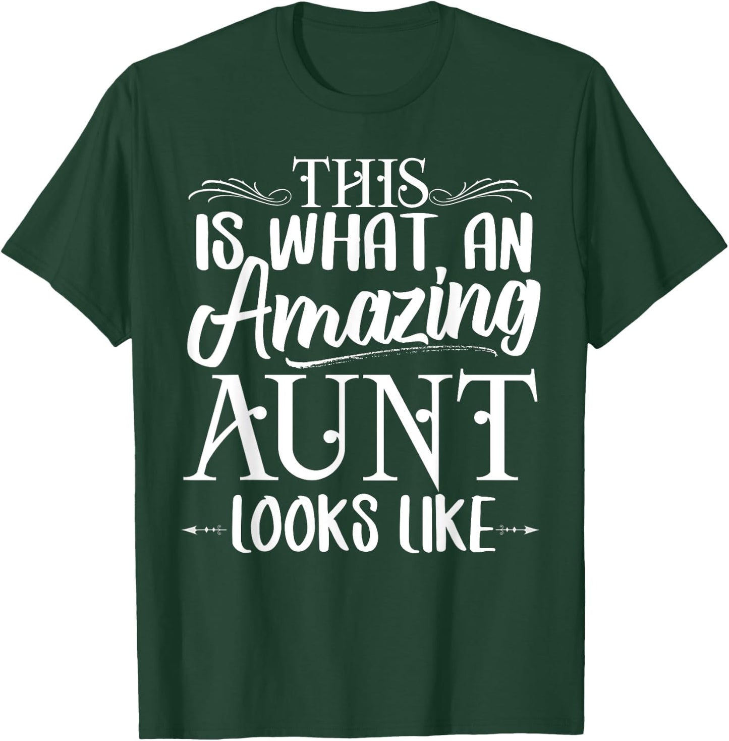This is What an Amazing Aunt Looks Like Funny Aunt Life T-Shirt - T-Shirt | Forest