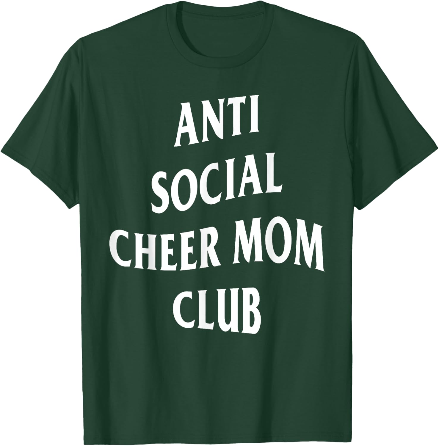 Anti Social Cheer Mom Club Moms Funny Women T-Shirt - T-Shirt | Forest