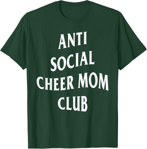 Anti Social Cheer Mom Club Moms Funny Women T-Shirt - T-Shirt | Forest