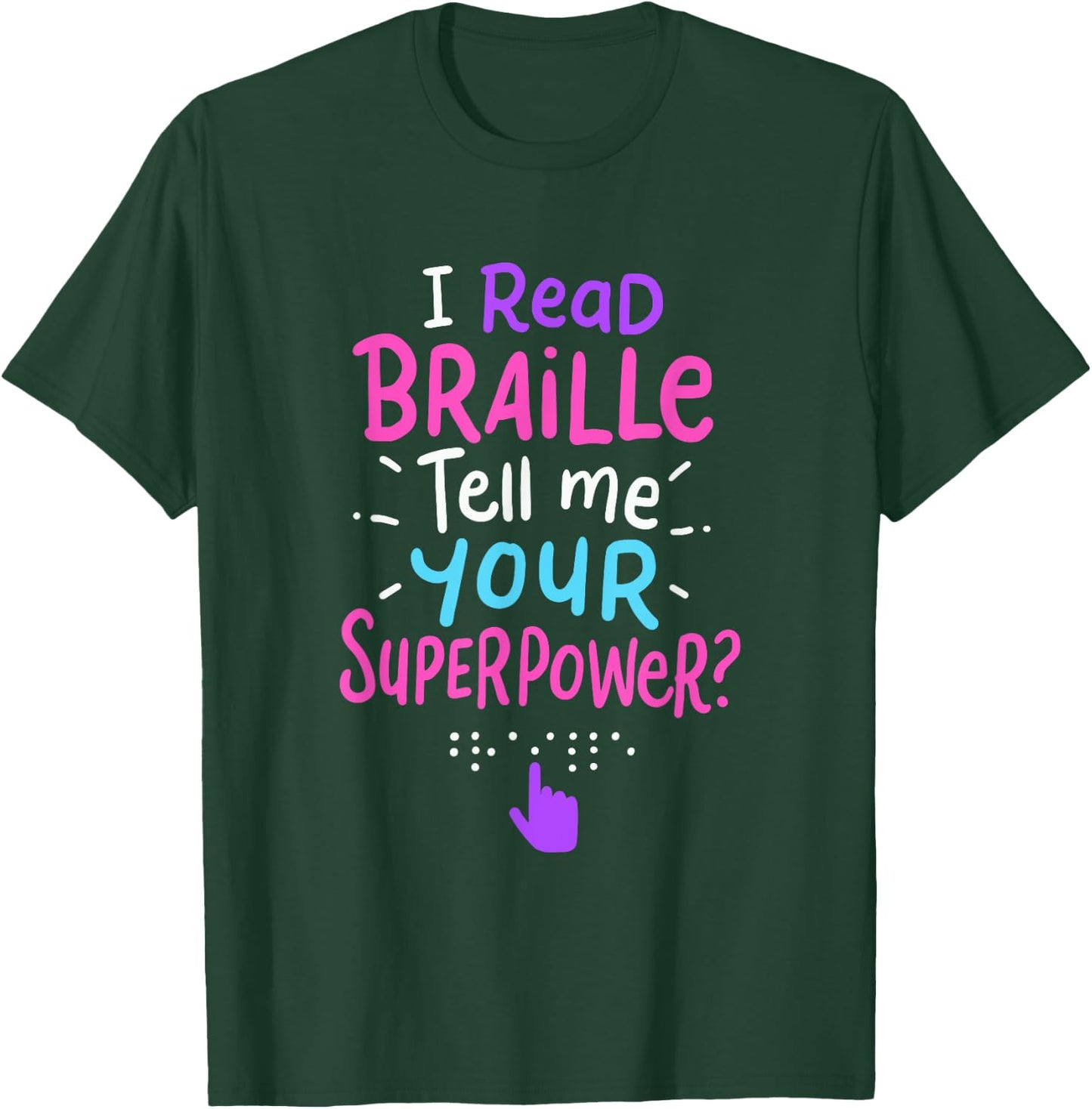 I Read Braille Tell Me Your Superpower For Braille Teacher Women T-Shirt - T-Shirt | Forest