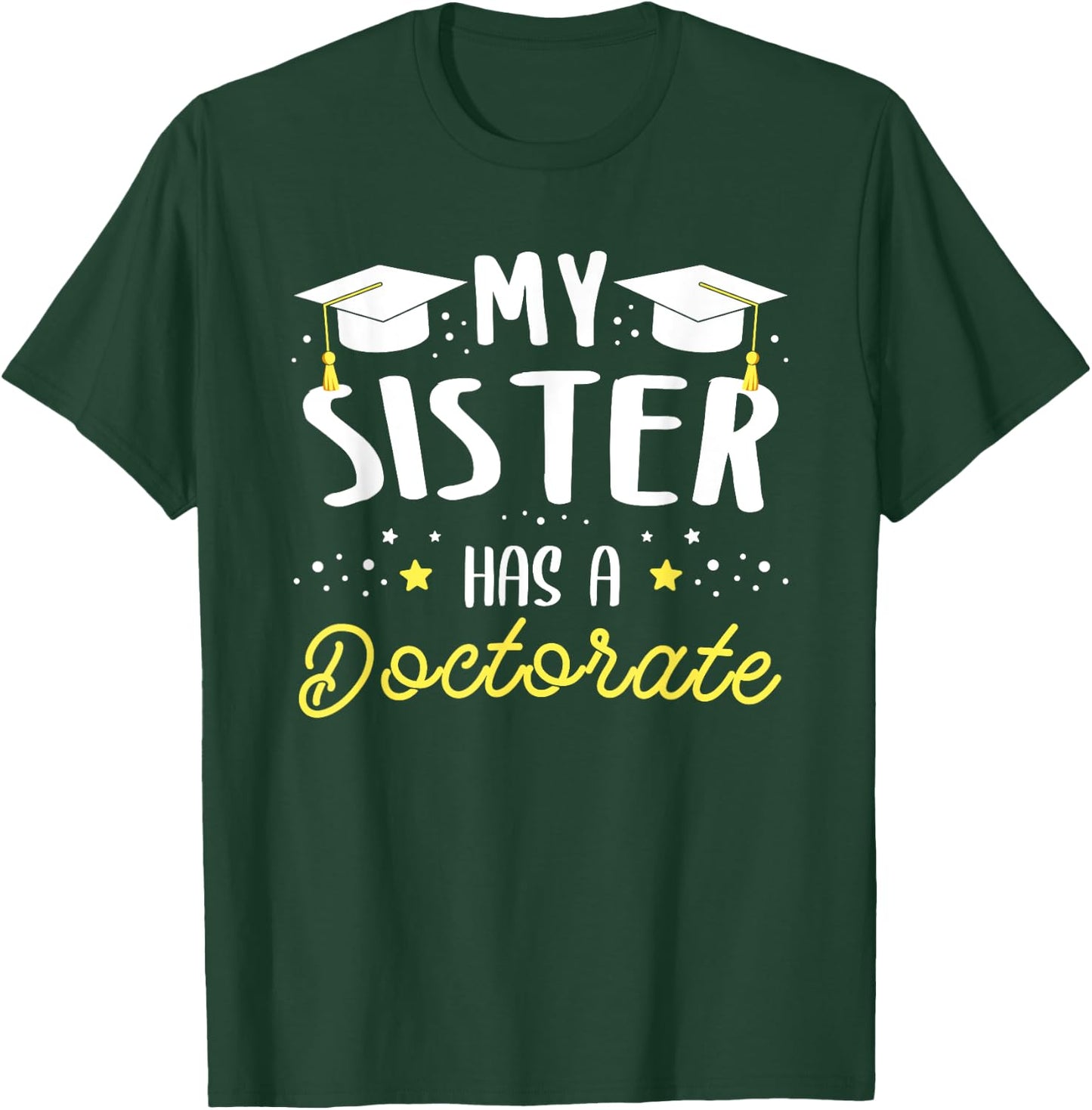 My sister has a doctor sister T-Shirt - T-Shirt | Forest