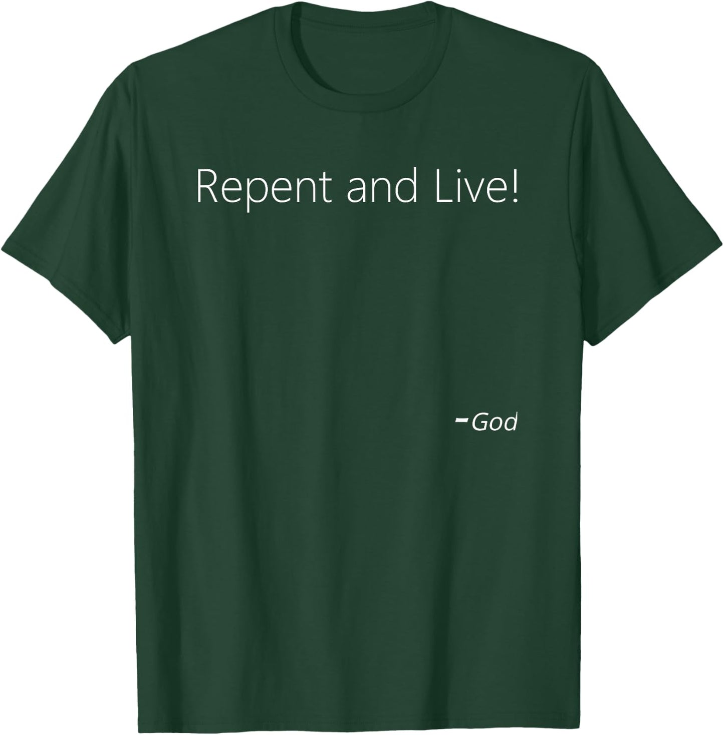 Christian Gift, Jesus, REPENT and LIVE, Cute Fun Christian T-Shirt - T-Shirt | Forest