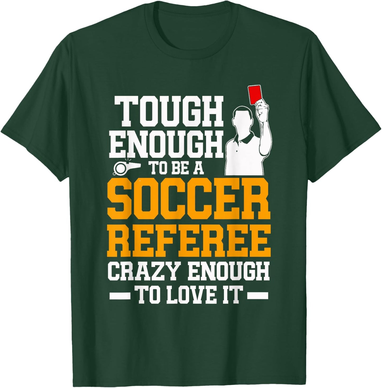 Funny Soccer Referee Whistle Jersey T-Shirt - T-Shirt | Forest