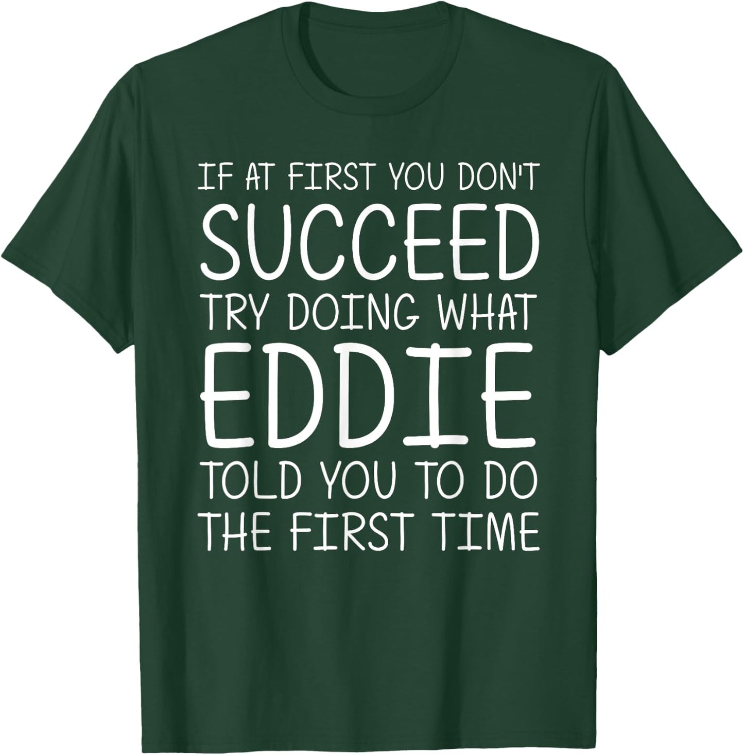 EDDIE Gift Name Personalized Birthday Funny Christmas Joke T-Shirt - T-Shirt | Forest